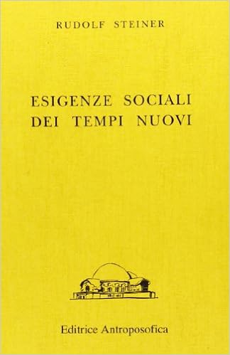 Rudolf Steiner - Esigenze sociali dei nuovi tempi  (1971)