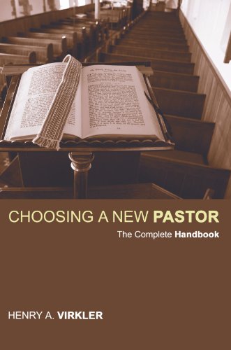 Choosing a New Pastor: The Complete Handbook