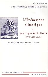 L' événement climatique et ses représentations, XVIIe-XIXe siècle