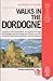 Walks in the Dordogne (Footpaths of Europe) by
