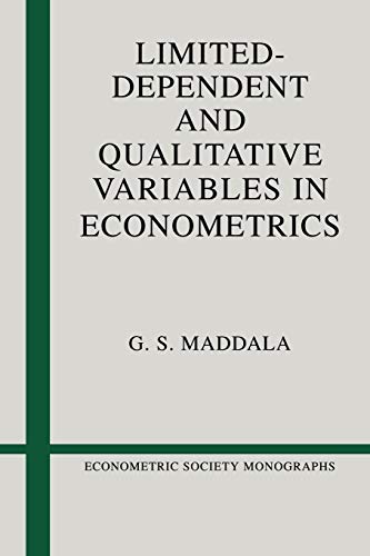 Limited-Dependent and Qualitative Variables in Econometrics (Econometric Society Monographs, 3, Band 3)