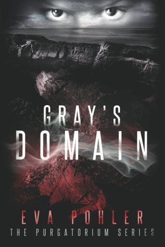 Gray's Domain (Purgatorium) (Volume 2) by Eva Pohler (2014-06-02)