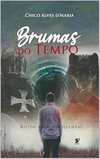 Livro Brumas do Tempo: Muito Além do Quintal