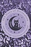 365 Days of Divination: A Pre-Formatted Journal to