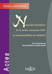 Nouvelles frontières de la santé, nouveaux rôles et responsabilités du médecin