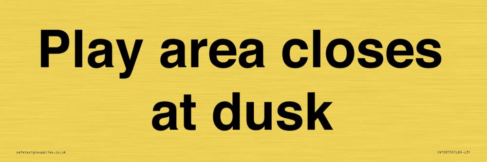 Play area closes at dusk Sign - 300x100mm - L31