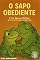 Livro O SAPO OBEDIENTE: um bom filho