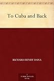 To Cuba and Back by 
