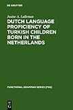 Dutch Language Proficiency of Turkish Children Born in the Netherlands, Lalleman, J.a., 3110133180
