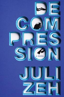 [ Decompression By Zeh, Juli ( Author ) Hardcover 2014 ]
