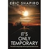 It's Only Temporary: Shapiro, Eric: 9780976555933: Amazon.com: Books
