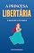 Livro A princesa libertária: A maldição de sylvandia