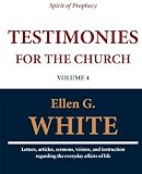 Testimonies for the Church (Volume 4) by
