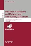 Image de Detection of Intrusions and Malware, and Vulnerability Assessment: 11th International Conference, DIMVA 2014, Egham, UK, July 10-11, 2014, Proceedings