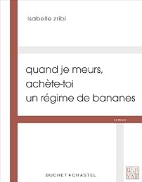 Quand je meurs, achète-toi un régime de bananes