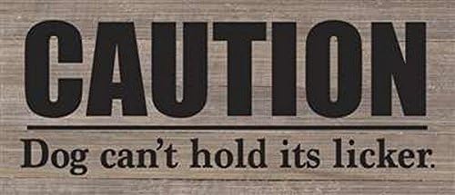 Artistic Reflections Pallet Art RE1143dn Caution. Dog Can't Hold Its Licker, 14" x 6", Teak