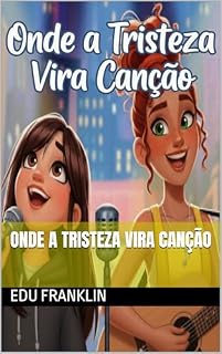 Livro Onde a Tristeza Vira Canção