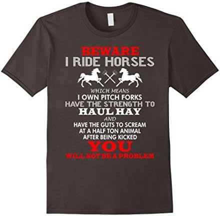 Men's Beware I Ride Horses You Will Not Be A Problem T-Shirt XL Asphalt