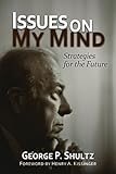 Issues on My Mind: Strategies for the Future (Hoover Institution Press Publications)