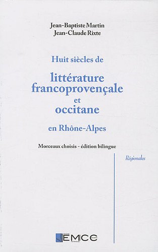 Huit siècles de littérature francoprovençale et occitane en Rhône-Alpes