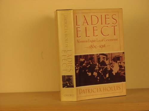 Download Ladies Elect: Women in English Local Government 1865-1914 Download Ladies Elect: Women in English Local Government 1865-1914