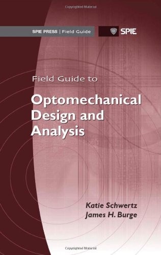 41JzPMvzBJL Field Guide to Optomechanical Design and Analysis (Spie Field Guides)