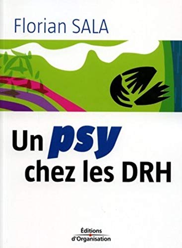 Un psy chez les DRH (ED ORGANISATION) (French Edition) by Florian Sala
