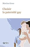 Choisir la paternité gay by 