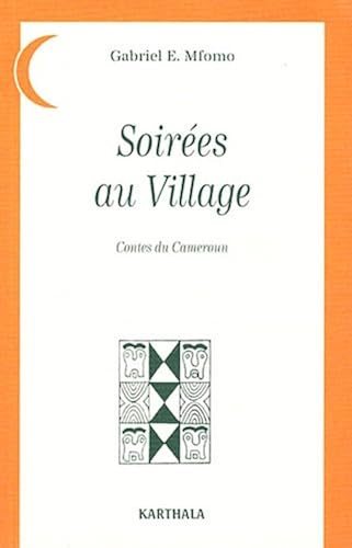 Download Soirées au village : Contes du Cameroun PDF
