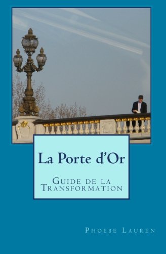 La Porte d'Or (French Edition) by Phoebe Lauren