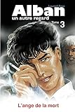 L'ange de la mort (Alban, un autre regard) (French Edition) by Laurent Fesc