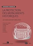 La protection des monuments historiques - Nouveauté: Patrimoine immobilier (Hors-séries Juris) by