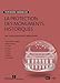 La protection des monuments historiques - Nouveauté: Patrimoine immobilier (Hors-séries Juris) by