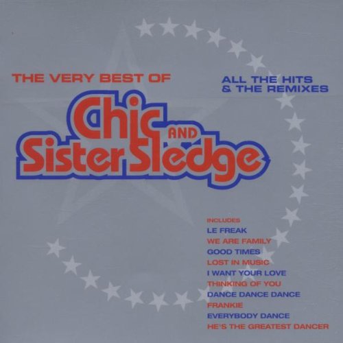 Sister Sledge - The Very Best Of Chic & Sister Sledge  All The Hits & All The Remixes - Zortam Music