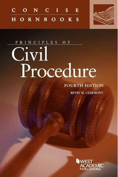 Principles Of Civil Procedure Concise Hornbook Series Clermont Kevin 9780314290540 Amazon Com Books
