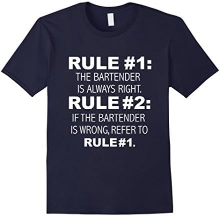 Men's Bartender is Always Right, Never Wrong Funny T-shirt Medium Navy