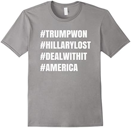Men's Hashtag Trump Won Hillary Lost Deal With It AMERICA T-shirt XL Slate