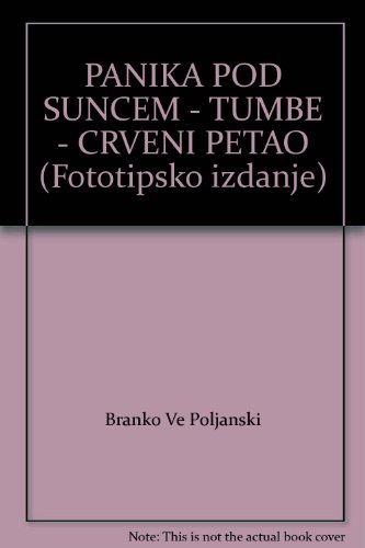 PANIKA POD SUNCEM - TUMBE - CRVENI PETAO (Fototipsko izdanje)