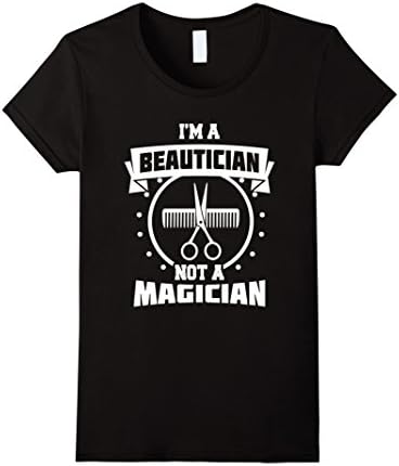 Women's Beautician Not a Magician Funny T-shirt Makeup Artist MUA Medium Black
