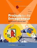 Performing with Projects for the Entrepreneur: Microsoft Office 2007, Iris Blanc, Cathy Vento, 1423904222