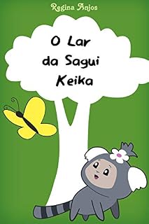Livro O Lar da Sagui Keika (Keika a Sagui Livro 1)