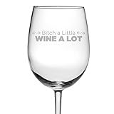 Fineware Bitch a Little Wine a Lot - Funny Wine Glass Gift for Her - 19 oz Etched Luminarc Glass