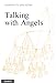 Talking with Angels by 