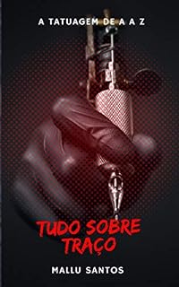 Livro O traço, de A a Z: : todo os segredos para o traço (A tatuagem, de a a z Livro 2)
