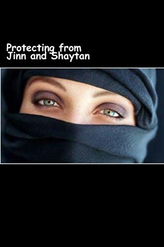 Protecting from Jinn and Shaytan Paperback – 29 Jan. 2015
