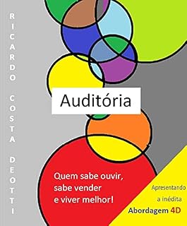Livro Auditória: Quem sabe ouvir, sabe vender e viver melhor!