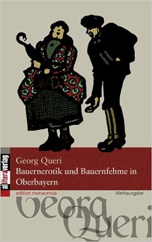 Bauernerotik Und Bauernfehme In Oberbayern Amazon De Stephan Michael Queri Georg Bucher