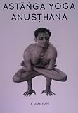 Astanga Yoga Anusthana by R. Sharath Jois (2014-05-04) by 