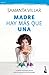 Madre hay más que una by