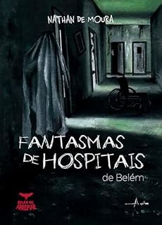 Livro Fantasmas de Hospitais de Belém